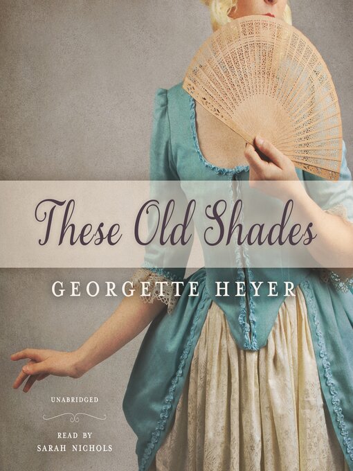 Title details for These Old Shades by Georgette Heyer - Available